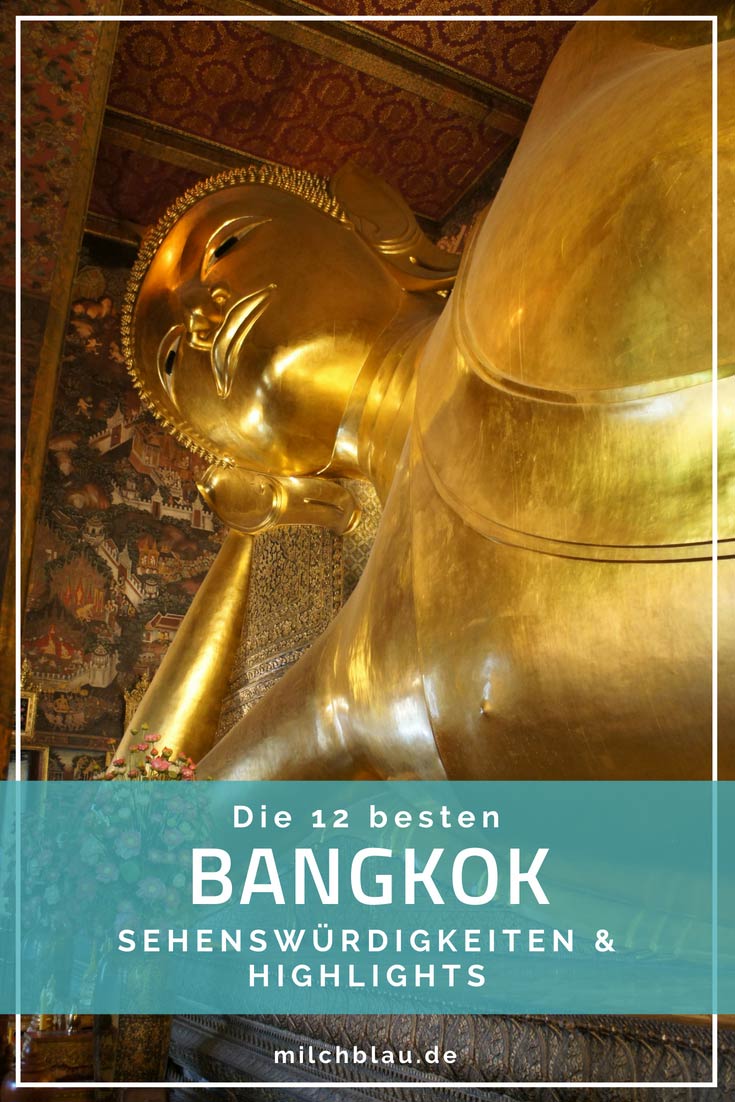 Die wichtigsten Sehenswürdigkeiten und Highlights in Bangkok auf einen Blick. Diese 12 Dinge darfst du bei einer Reise nach Bangkok nicht verpassen.